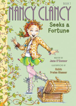 Carte Fancy Nancy: Nancy Clancy Seeks a Fortune Robin Preiss Glasser
