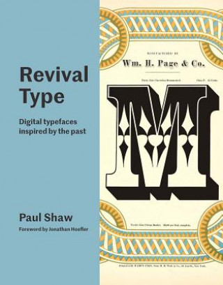 Knjiga Revival Type: Digital Typefaces Inspired by the Past Paul Shaw