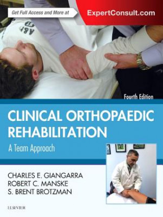 Könyv Clinical Orthopaedic Rehabilitation: A Team Approach Charles E Giangarra