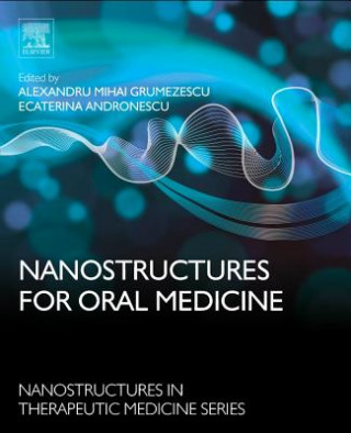 Könyv Nanostructures for Oral Medicine Alexandru Grumezescu