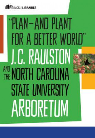 Carte Plan-and Plant for a Better World J. C. Raulston