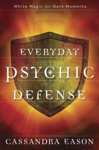 Kniha Everyday Psychic Defense Cassandra Eason