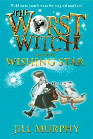 Książka Worst Witch and the Wishing Star Jill Murphy