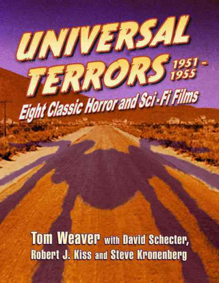 Könyv Universal Terrors, 1951-1955 Tom Weaver