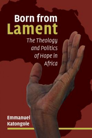 Buch Born from Lament Emmanuel Katongole