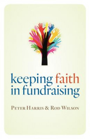 Kniha Keeping Faith in Fundraising Peter Harris