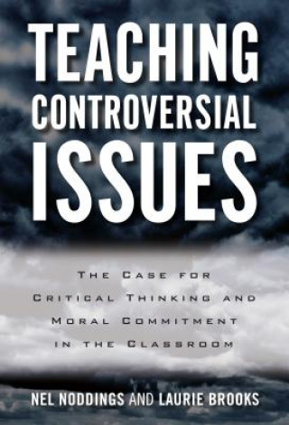 Книга Teaching Controversial Issues Nel Noddings