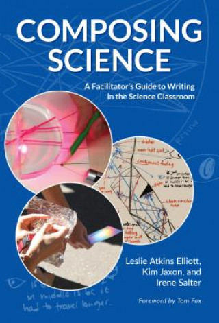 Knjiga Composing Science Leslie Atkins Elliott