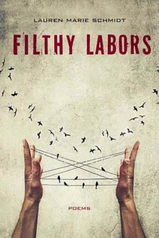 Buch Filthy Labors Lauren Schmidt