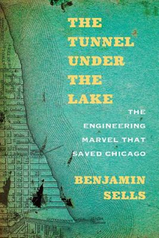 Книга Tunnel under the Lake Benjamin Sells