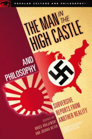 Könyv Man in the High Castle and Philosophy Bruce Krajewski