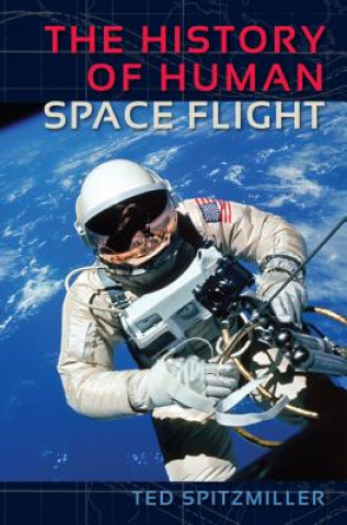 Könyv History of Human Space Flight Ted Spitzmiller