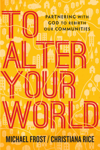 Libro To Alter Your World Michael Frost