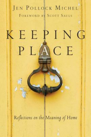Kniha Keeping Place Jen Pollock Michel