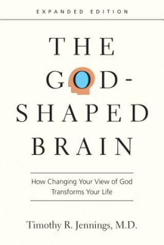 Kniha God-Shaped Brain Timothy R. Jennings