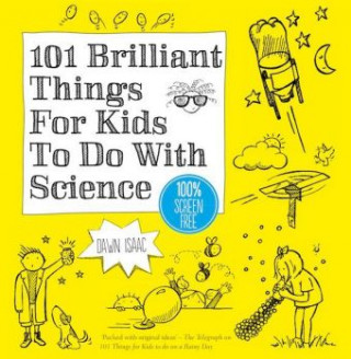 Книга 101 Brilliant Things For Kids to do With Science Dawn Isaac