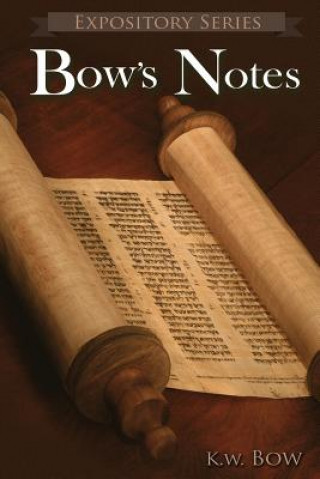 Knjiga Bow's Notes Kenneth W Bow