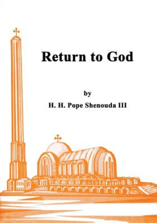 Knjiga Return to God H. H Pope Shenouda III