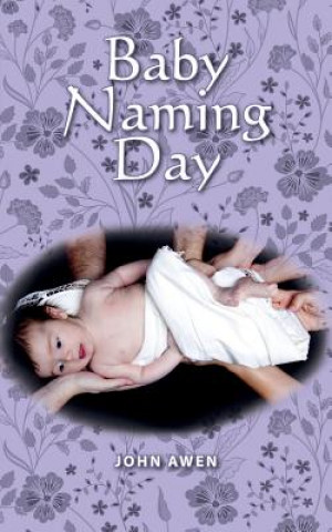 Könyv Baby Naming Day John Awen