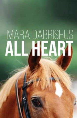 Könyv All Heart Mara Dabrishus
