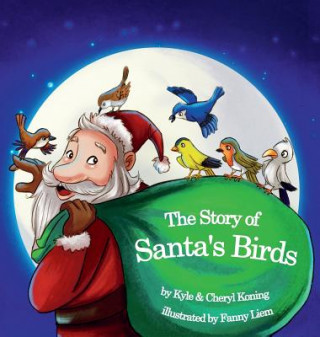 Knjiga Story of Santa's Birds Kyle A Koning