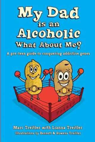 Buch My Dad is an Alcoholic, What About Me? Marc Treitler