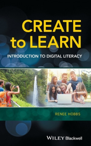 Kniha Create to Learn Renee Hobbs