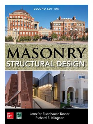 Knjiga Masonry Structural Design, Second Edition Jennifer Eisenhauer Tanner