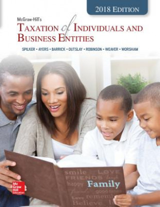 Książka Loose Leaf for McGraw-Hill's Taxation of Individuals and Business Entities 2018 Edition Brian Spilker