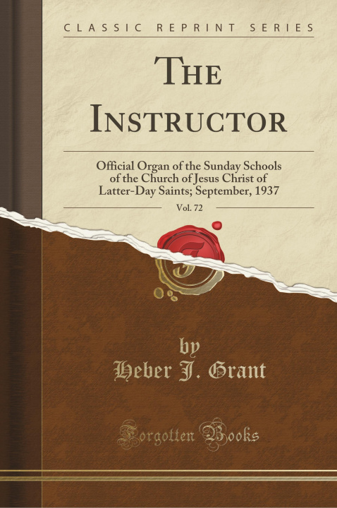 Book The Instructor, Vol. 72 Heber J. Grant