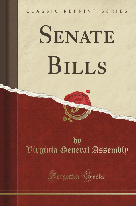 Kniha Senate Bills (Classic Reprint) Virginia General Assembly