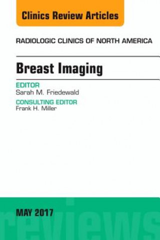 Kniha Breast Imaging, An Issue of Radiologic Clinics of North America Sarah M. Friedewald