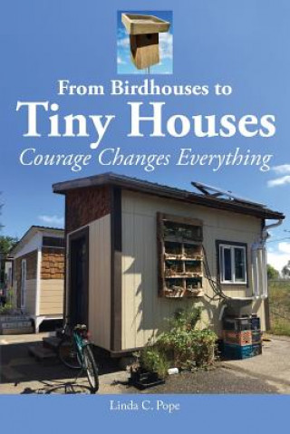 Könyv From Birdhouses to Tiny Houses Linda C. Pope