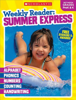 Knjiga Weekly Reader: Summer Express (Between Grades Prek & K) Workbook Scholastic Teaching Resources