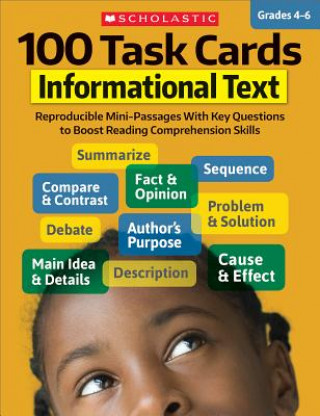 Könyv 100 Task Cards: Informational Text: Reproducible Mini-Passages with Key Questions to Boost Reading Comprehension Skills Scholastic Teaching Resources