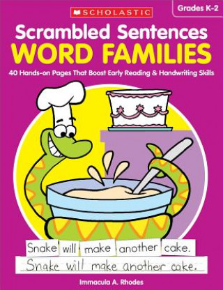 Kniha Scrambled Sentences: Word Families: 40 Hands-On Pages That Boost Early Reading & Handwriting Skills Immacula A. Rhodes