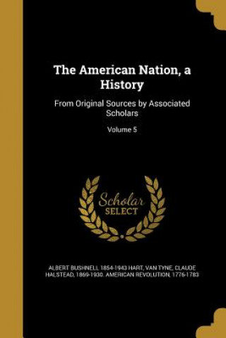 Kniha AMER NATION A HIST Albert Bushnell 1854-1943 Hart