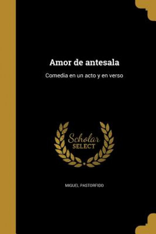 Libro SPA-AMOR DE ANTESALA Miguel Pastorfido