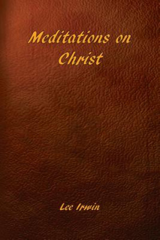 Carte Meditations on Christ Lee Irwin