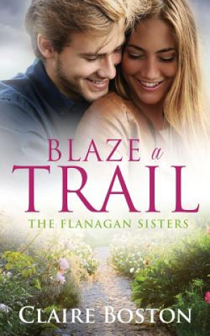 Kniha Blaze a Trail Claire Boston