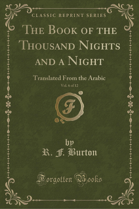 Könyv The Book of the Thousand Nights and a Night, Vol. 6 of 12 R. F. Burton