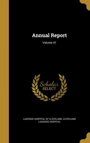 Carte ANNUAL REPORT VOLUME 41 Lakeside Hospital of Cleveland
