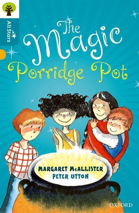 Carte Oxford Reading Tree All Stars: Oxford Level 9 The Magic Porridge Pot MARGARET MCALLISTER