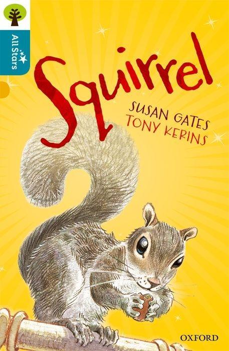 Kniha Oxford Reading Tree All Stars: Oxford Level 9 Squirrel Susan Gates