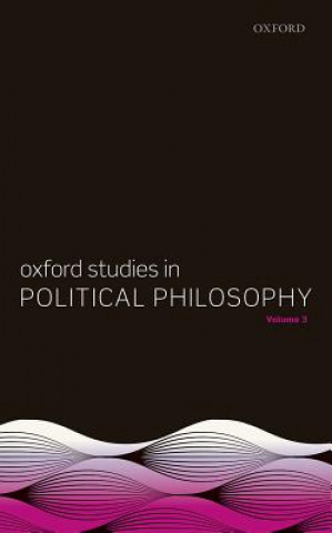 Knjiga Oxford Studies in Political Philosophy, Volume 3 David Sobel