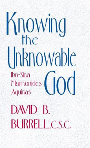 Könyv Knowing the Unknowable God David B. Burrell