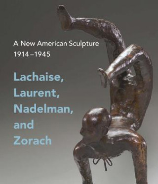 Книга New American Sculpture, 1914-1945 Andrew Eschelbacher