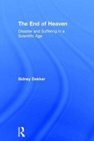 Carte End of Heaven Professor Sidney Dekker