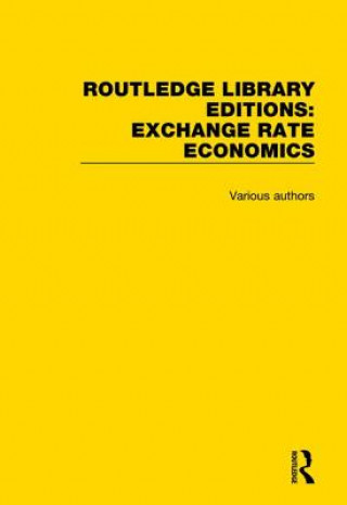 Carte Routledge Library Editions: Exchange Rate Economics Various