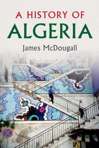 Kniha History of Algeria James McDougall